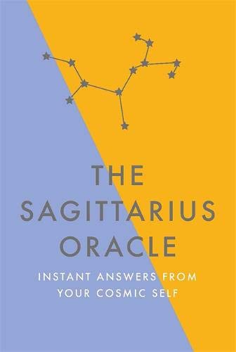 The Sagittarius Oracle: Instant Answers from Your Cosmic Self