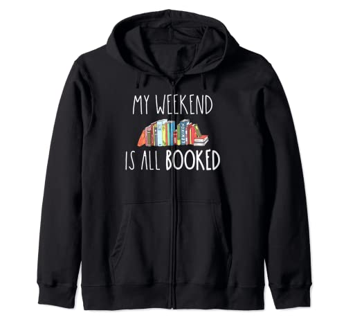 Camiseta My Weekend Is All Booked. Regalo de camiseta para amantes de los libros Sudadera con Capucha