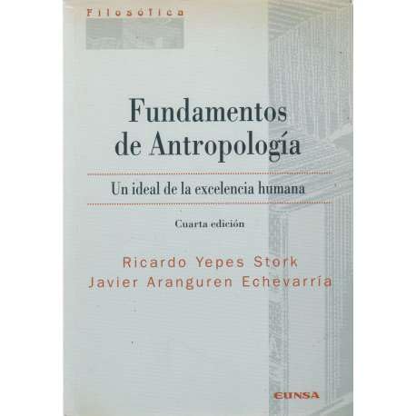 Stork Ricardo Fundamentos de antropología (Colección filosófica) : Yepes Stork ...