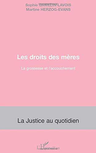 Télécharger Les droits des mères: La grossesse et l'accouchement livre En ligne