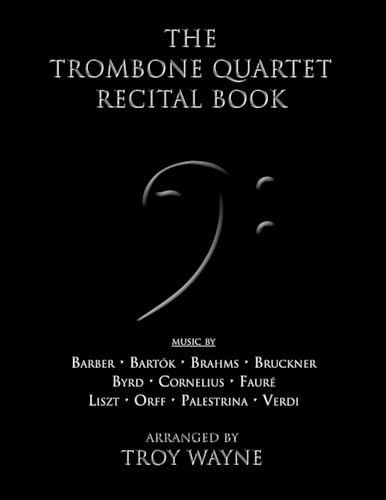 The Trombone Quartet Recital Book