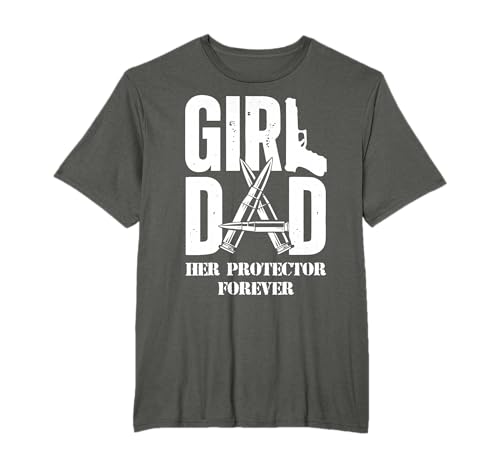 Girl Dad Her Protector Forever - Father Of Girls T-Shirt
