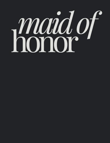 Maid of Honor Planner: MOH Organizer, MOH Guide, Monthly and Weekly Planner, Checklists, Tracker,...