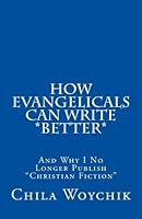 How Evangelicals Can Write *Better* 1935600389 Book Cover