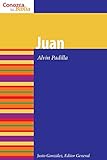 Juan (Conozca Su Biblia / It Knows Its Bible) (Spanish Edition) (Know Your Bible (Spanish))