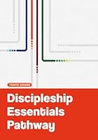 Discipleship Essentials Pathway: Tenth Grade 1969408103 Book Cover