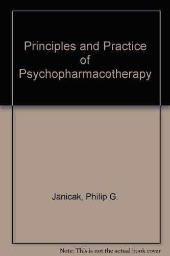 Principles and Practice of Psychopharmacotherapy 0683043730 Book Cover