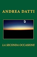 La Seconda Occasione 1502376903 Book Cover