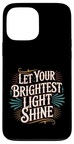 Let Your Brightest Light Shine ���`�x�[�V�������}�C���_�[ - �X�}�z�P�[�X iPhone 13 Pro Max �p