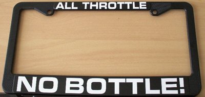 All Throttle NO Bottle License Plate Frame 6X12 TAG Nitrous NOS Custom Classic Truck Gasser Muscle CAR HOT Rod Rat Rod FITS Ford Chevy Dodge Pontiac Import Gift