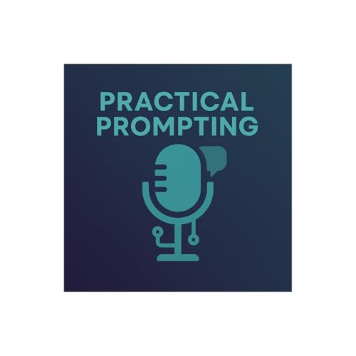 『Practical Prompting 11 - Why GenAI Feels Scary』のカバーアート