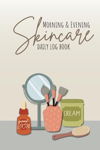 Morning & Evening Skincare Daily Log Book: Cute Record Book For T...