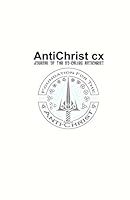 Antichrist cx: Journal of the So-Called Antichrist 1448662680 Book Cover