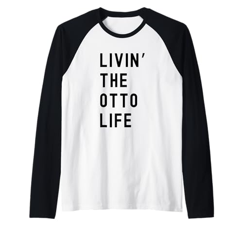 Otto viviendo la vida de Otto Nombre Divertido Camiseta Manga Raglan