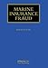 Marine Insurance Fraud (Maritime and Transport Law Library)