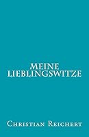 Meine Lieblingswitze 1508934541 Book Cover