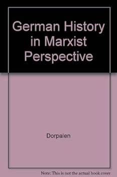 Hardcover German History in Marxist Perspective: The East German Approach Book