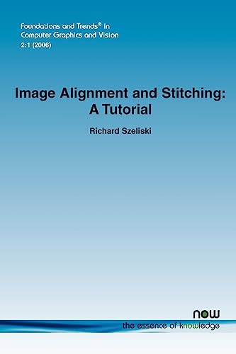 Image Alignment and Stitching: A Tutorial: 4 (Foundations and Trends® in Computer Graphics and Vision) view 2