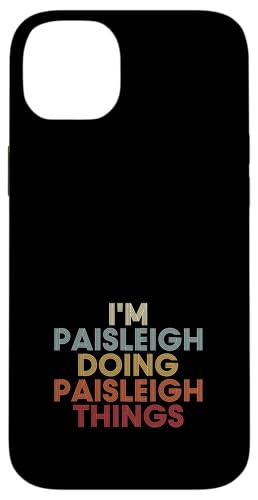 Paisleigh Name Paisleigh Personalized Name First Given �X�}�z�P�[�X iPhone 14 Plus �p