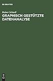 graphischen  Graphisch gestützte Datenanalyse