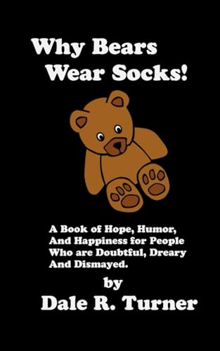 Why Bears Wear Socks Why Bears Wear Socks