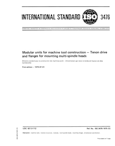 ISO 3476:1975, Modular units for machine tool construction - Tenon drive and flanges for mounting multi- spindle heads