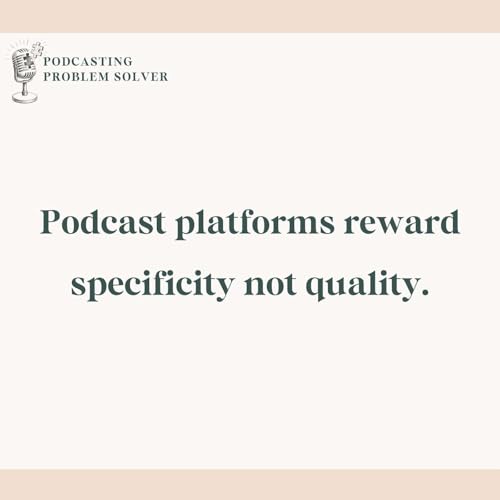 63: Your Podcast Isn't Bad, It's Just Invisible to the Algorithm