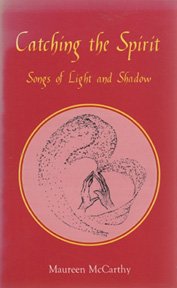 Paperback Catching the Spirit: Songs of Light and Shadow Book
