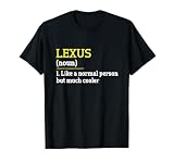 Photo of the Lexus Like A Normal Person But Cooler Funny First Name Men T-Shirt