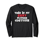 This is my Sexy PLUMBER Costume Halloween Costume PLUMBERS Long Sleeve T-Shirt