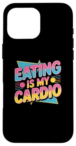 ʔ[AeLXg Funny For Food Lover Eating Is My Cardio X}zP[X iPhone 16 Pro Max p