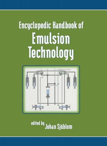 Encyclopedic Handbook of Emulsion Technology