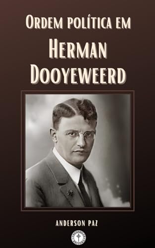 Ordem Política em Herman Dooyeweerd