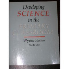 Paperback DEVELOPING SCIENCE IN THE PRIMARY CLASSROOM Book