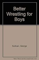 Better Wrestle/boy Gb 0399612378 Book Cover