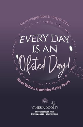 Every Day Is An Ofsted Day: A Collaborative Book