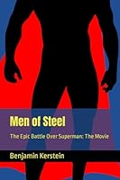 Men of Steel: The Epic Battle Over Superman: The Movie 1523660252 Book Cover