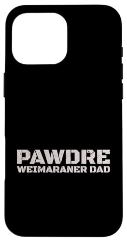 Proud Weimaraner Dad Dog Owner �X�}�z�P�[�X iPhone 16 Pro Max �p