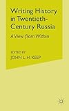 Writing History in Twentieth-Century Russia: A View from Within