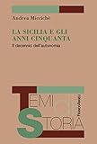 La Sicilia E Gli Anni Cinquanta. Il Decennio Dell'autonomia - 2