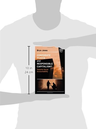Corporate Power and Responsible Capitalism?: Towards Social Accountability