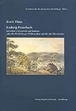 Ludwig Feuerbach: Zwischen Universität und Rathaus oder die Heidelberger Philosophen und die 48er Revolution (Schriftenreihe des Stadtarchivs der Stadt Heidelberg)