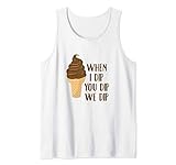 Chocolate Ice Cream I Dip You Dip We Dip Funny Tank Top