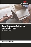 Emotion regulation in geriatric care 620073156X Book Cover