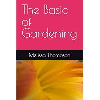 The Basic of Gardening