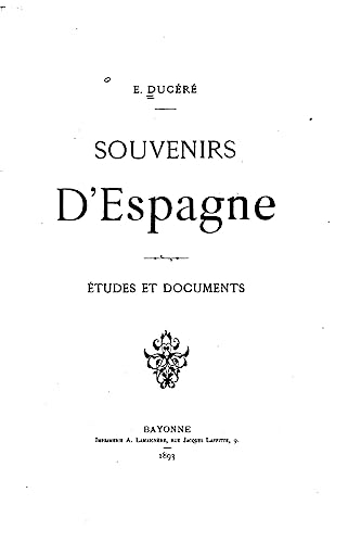 Souvenirs d'Espagne, Études et Documents (French Edition)