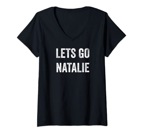 Femme Let's Go Natalie, soutient les parents, frères et sœurs et fans de Natalie T-Shirt avec Col en V