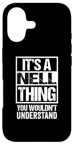 It's A Nell Thing You Wouldn't Understand First Name �X�}�z�P�[�X iPhone 17 �p