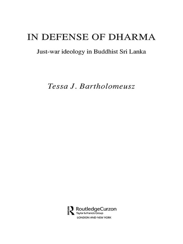 In Defense of Dharma: Just-War Ideology in Buddhist Sri Lanka (Routledge Critical Studies in Buddhism)      1st Edition, Kindle Edition