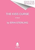 The Kiss Curse: A Novel
